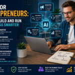 AI for Entrepreneurs: How to Build and Run a Business Smarter