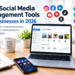 Best Social Media Management Tools for Businesses in 2026