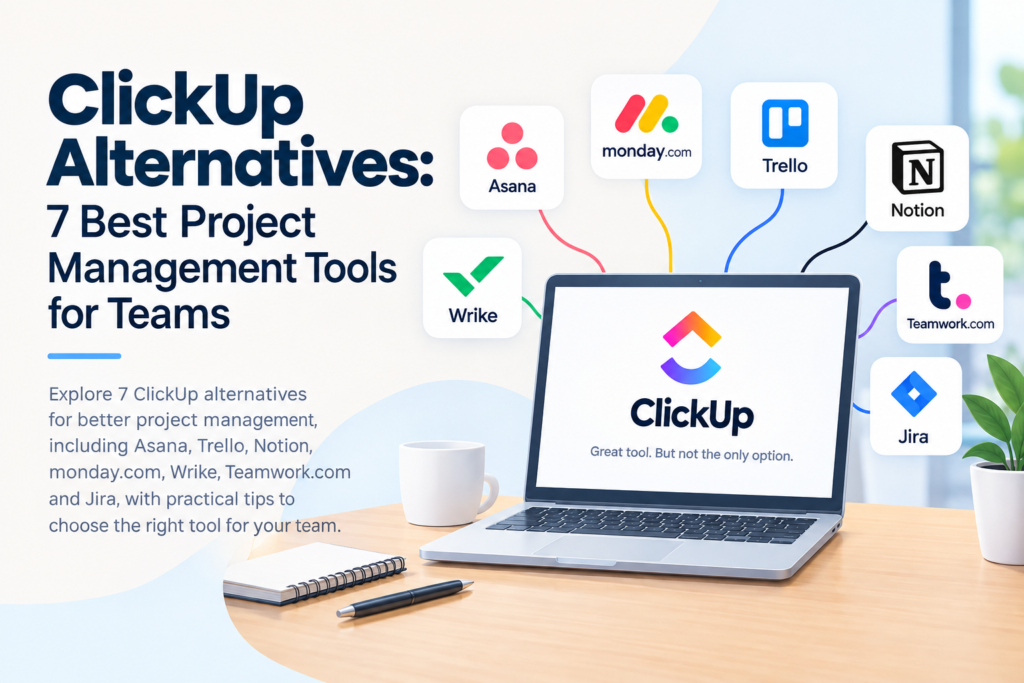 ClickUp Alternatives: 7 Best Project Management Tools for Teams