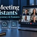 AI Meeting Assistants: Privacy, Accuracy, and Features to Compare