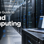 Complete Guide to Cloud Computing: Benefits and Costs