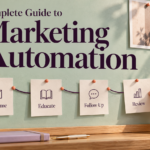 Complete Guide to Marketing Automation: Practical Steps